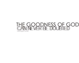 goodness of god