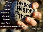 stones to throw